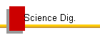 Science Dig.