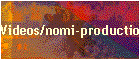 Videos/nomi-production.wmv