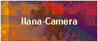 Ilana-Camera