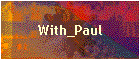 With_Paul