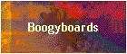 Boogyboards